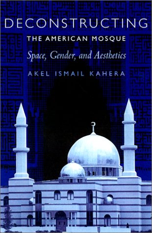 cover image Deconstructing the American Mosque: Space, Gender, and Aesthetics