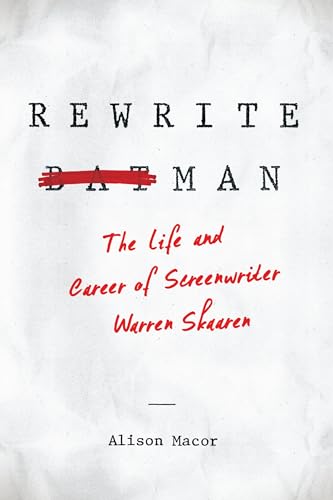 cover image Rewrite Man: The Life and Career of Screenwriter Warren Skaaren 