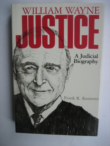 cover image William Wayne Justice: A Judicial Biography