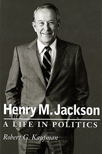 cover image Henry M. Jackson: A Life in Politics
