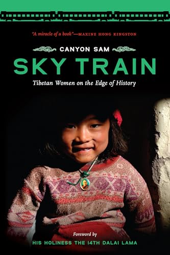 cover image Sky Train: Tibetan Women on the Edge of History