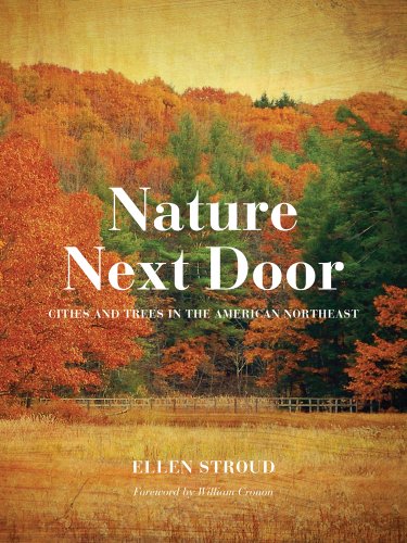 cover image Nature Next Door: Cities and Trees in the American Northeast