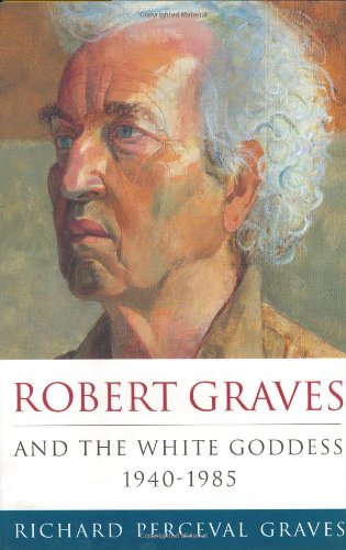 cover image Robert Graves and the White Goddess: 1940-1985
