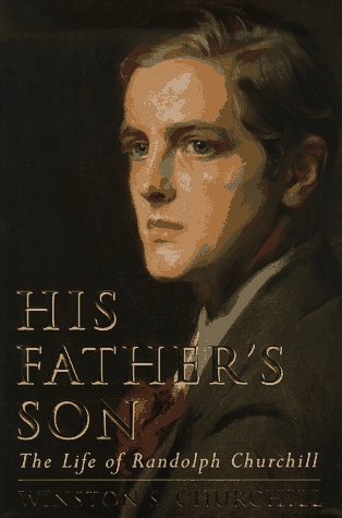 cover image His Father's Son: The Life of Randolph Churchill