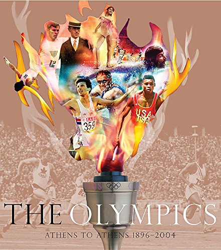 cover image The Olympics: Athens to Athens 1896-2004