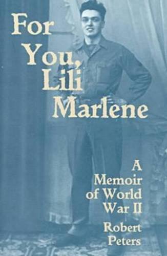 cover image For You, Lili Marlene: A Memoir of World War II