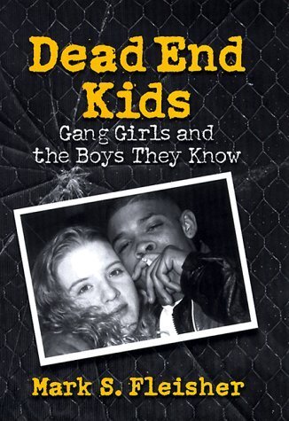 cover image Dead End Kids: Gang Girls and the Boys They Know