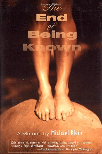 cover image THE END OF BEING KNOWN: A Memoir