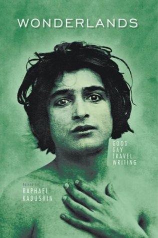 cover image WONDERLANDS: Good Gay Travel Writing