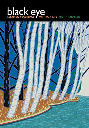 cover image BLACK EYE: Escaping a Marriage, Writing a Life