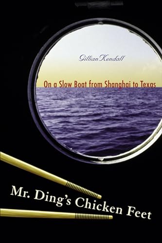 cover image Mr. Ding's Chicken Feet: On a Slow Boat from Shanghai to Texas