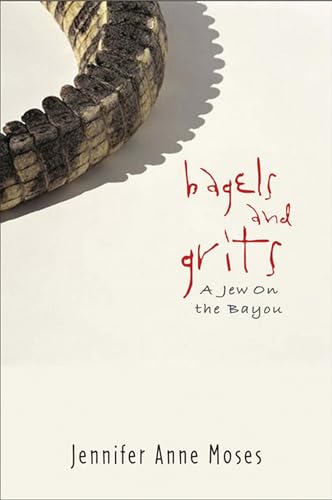 cover image Bagels and Grits: A Jew on the Bayou