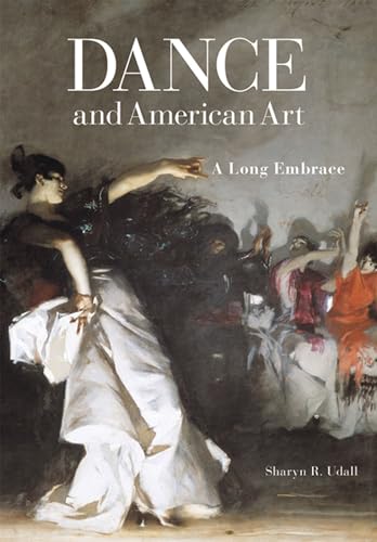 cover image Dance and American Art: A Long Embrace