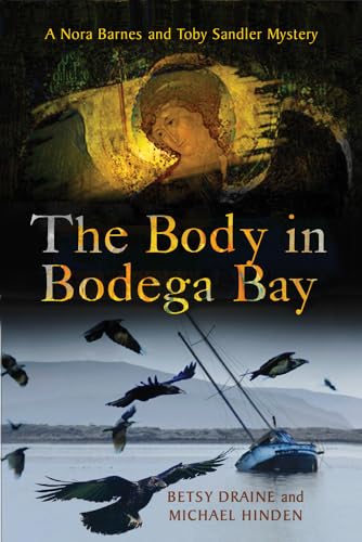 cover image The Body in Bodega Bay: A Nora Barnes and Toby Sandler Mystery