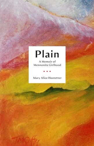 cover image Plain: A Memoir of Mennonite Girlhood