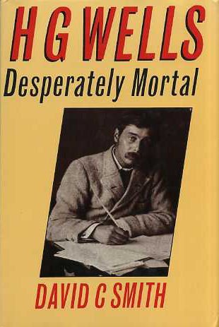 cover image H.G. Wells: Desperately Mortal: A Biography