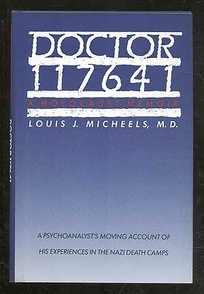 Doctor #117641: A Holocaust Memoir