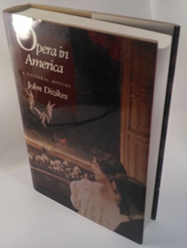 cover image Opera in America: A Cultural History