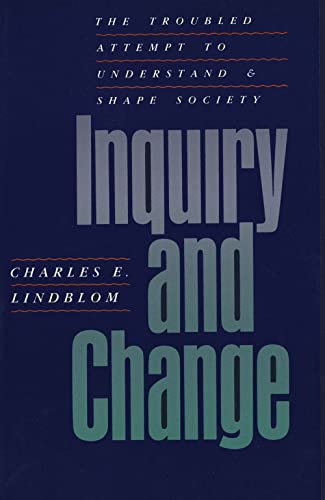 cover image Inquiry and Change: The Troubled Attempt to Understand and Shape Society