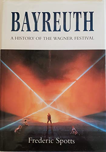 cover image Bayreuth: A History of the Wagner Festival