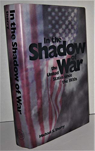 cover image In the Shadow of War: The United States Since the 1930s