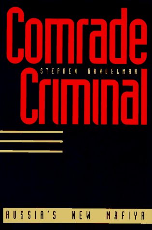 cover image Comrade Criminal: Russias New Mafiya