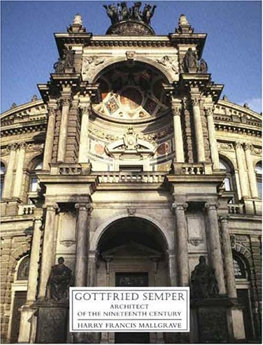 cover image Gottfried Semper: Architect of the Nineteenth Century