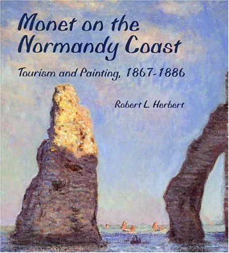 cover image Monet on the Normandy Coast: Tourism and Painting, 1867-1886