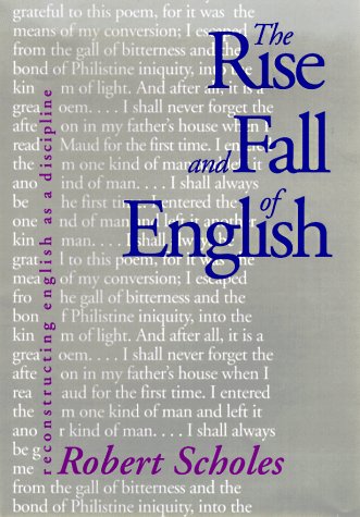 cover image The Rise and Fall of English: Reconstructing English as a Discipline
