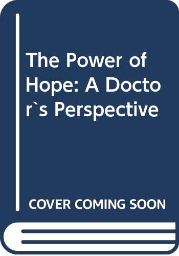 cover image The Power of Hope: A Doctors Perspective