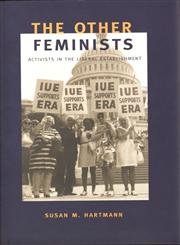 cover image The Other Feminists: Activists in the Liberal Establishment