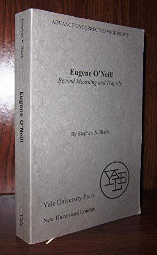 cover image Eugene O'Neill: Beyond Mourning and Tragedy