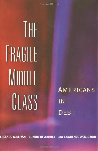 cover image The Fragile Middle Class: Americans in Debt