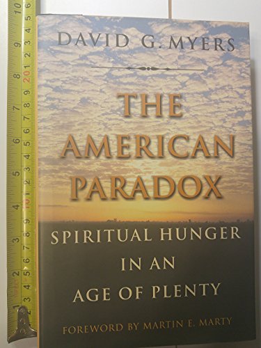cover image The American Paradox: Spiritual Hunger in an Age of Plenty