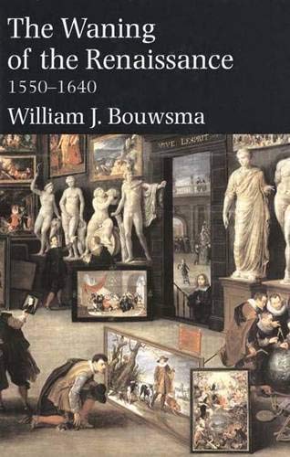 cover image The Waning of the Renaissance, 1550-1640