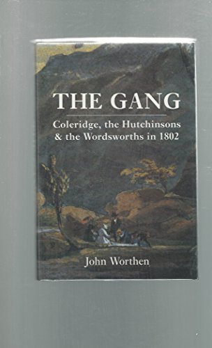 cover image THE GANG: Coleridge, the Hutchinsons, and the Wordsworths in 1802