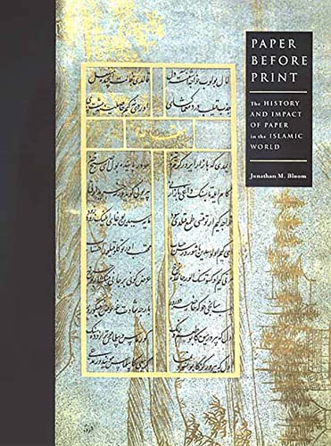 cover image Paper Before Print: The History and Impact of Paper in the Islamic World