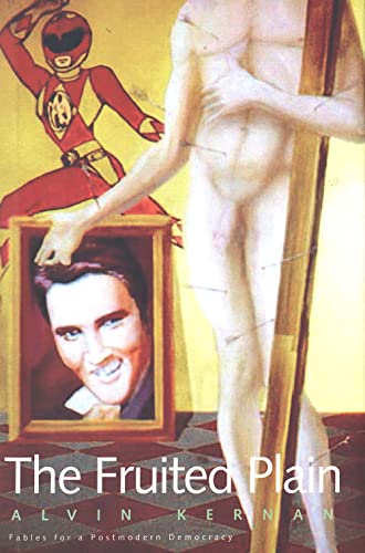 cover image THE FRUITED PLAIN: Fables for a Postmodern Democracy