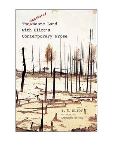 cover image The Annotated Waste Land with Eliot's Contemporary Prose
