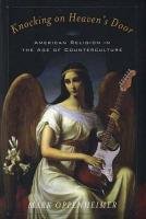 cover image KNOCKING ON HEAVEN'S DOOR: American Religion in the Age of Counterculture