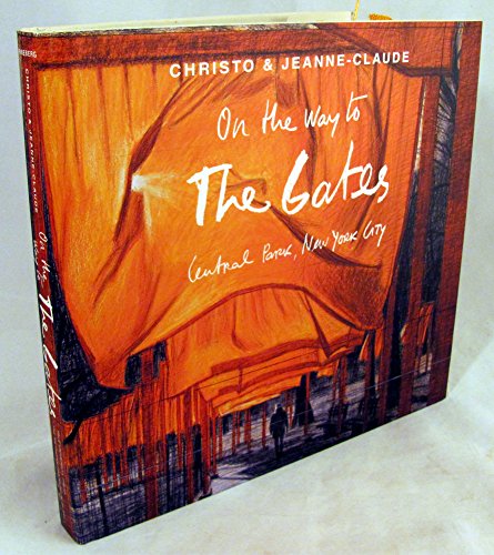 cover image CHRISTO AND JEANNE-CLAUDE, ON THE WAY TO THE GATES: Central Park, New York City