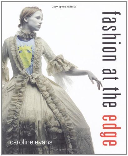 cover image Fashion at the Edge: Spectacle, Modernity, and Deathliness