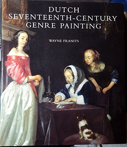 cover image Dutch Seventeenth-Century Genre Painting: Its Stylistic and Thematic Evolution