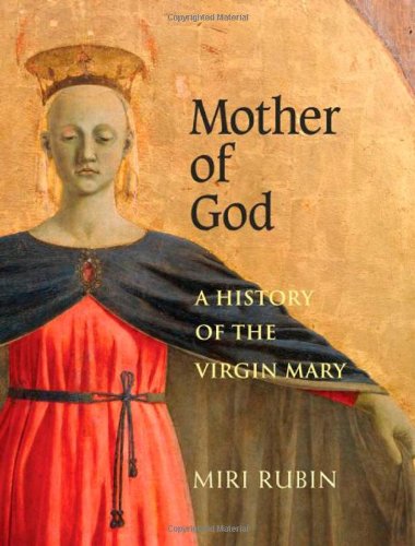 cover image Mother of God: A History of the Virgin Mary