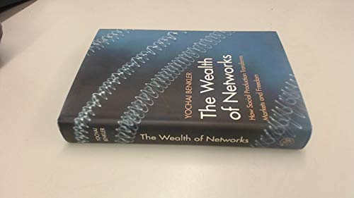 cover image The Wealth of Networks: How Social Production Transforms Markets and Freedom