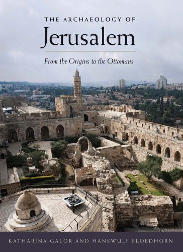 cover image The Archaeology of Jerusalem: From the Origins to the Ottomans