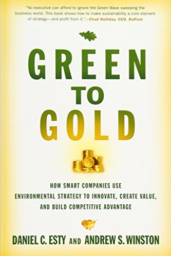 cover image Green to Gold: How Smart Companies Use Environmental Strategy to Innovate, Create Value, and Build Competitive Advantage
