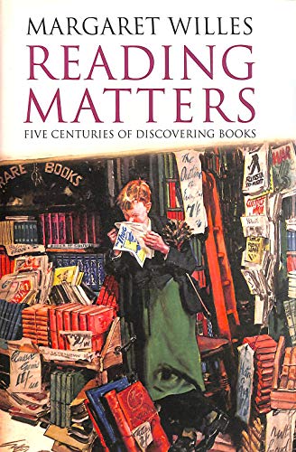 cover image Reading Matters: Five Centuries of Discovering Books
