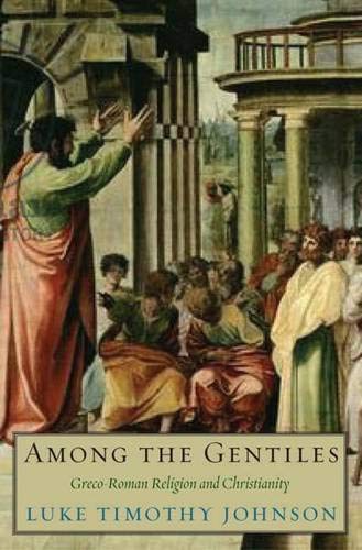 cover image Among the Gentiles: Greco-Roman Religion and Christianity