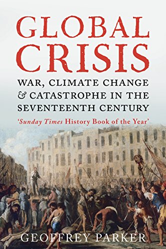 cover image Global Crisis: War, Climate Change & Catastrophe in the Seventeenth Century